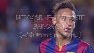 NEYMAR JR AT BARCA ULT SCP • WITH TOPAZ NO AE CC • 4K 60FPS PERFECT FOR EDITING