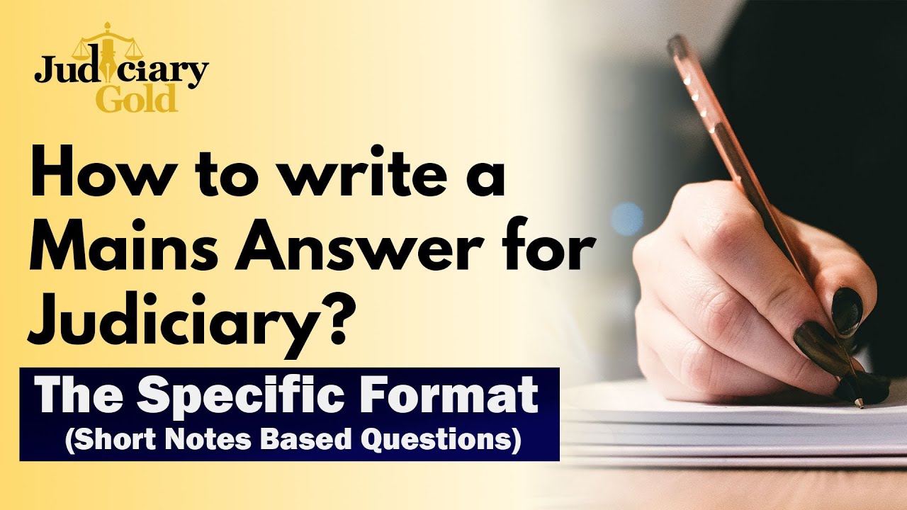 How To Write a Mains Answer for Judiciary The Specific Format Short