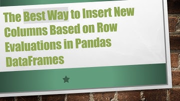 The Best Way to Insert New Columns Based on Row Evaluations in Pandas DataFrames