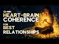 13-Min Heart-Brain Meditation for Best Relationships | 432Hz