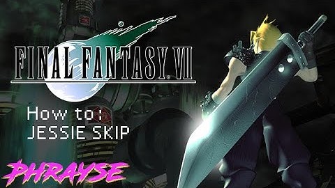FF7: How to perform Jessie skip