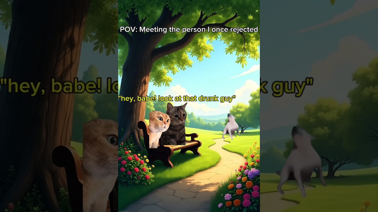 POV: Meeting the person I once rejected 