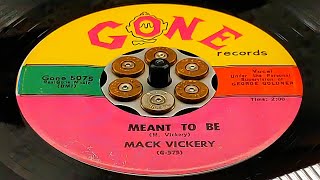 Mack Vickery - Meant To Be (1959)