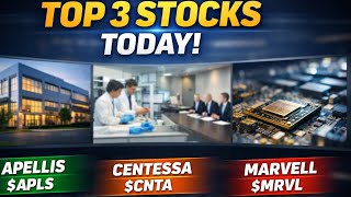 Top 3 Stocks Today: APLS, CNTA & MRVL | Biggest Market Movers