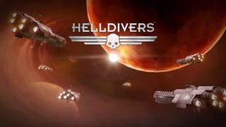 Helldivers Soundtrack - Main Theme HD