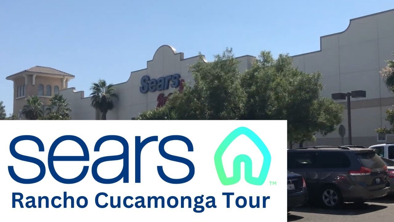 Sears Grand Store Tour - Rancho Cucamonga CA