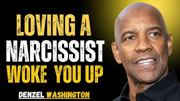 Loving a Narcissist Was Never Your Mistake It Was the Awakening Your Soul Needed | Denzel Washington