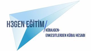 H3Gen Eğitim - Kübajgen/ Enkesitlerden Kübaj Hesabı