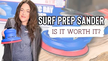 SurfPrep Orbital Sander: Unboxing, First Use + Initial Thoughts