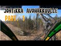Viedään jontikka erikoiselle avohakkuulle part.1