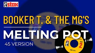 Booker T. &amp; the MG&#39;s - Melting Pot (Official Audio)