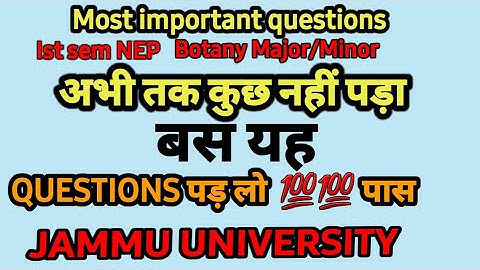 B.Sc Ist sem NEP Botany (Major/Minor) Most important questions for 2023 Jammu University