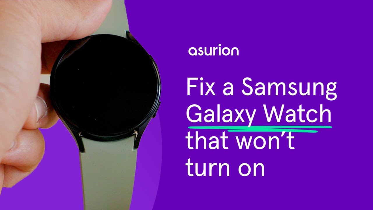 How to fix a Samsung Galaxy Watch won't on | Asurion - YouTube