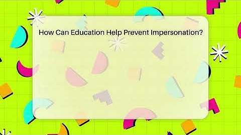 How Can Education Help Prevent Impersonation? - Everyday-Networking