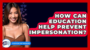 How Can Education Help Prevent Impersonation? - Everyday-Networking