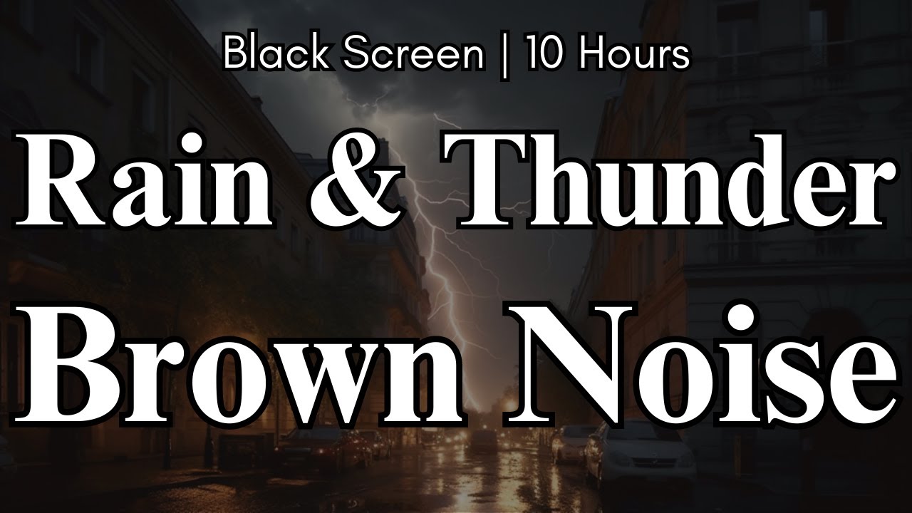 Brown Noise Rain and Thunder | Relaxing Peaceful & Soothing Sounds For Sleeping | Black Screen