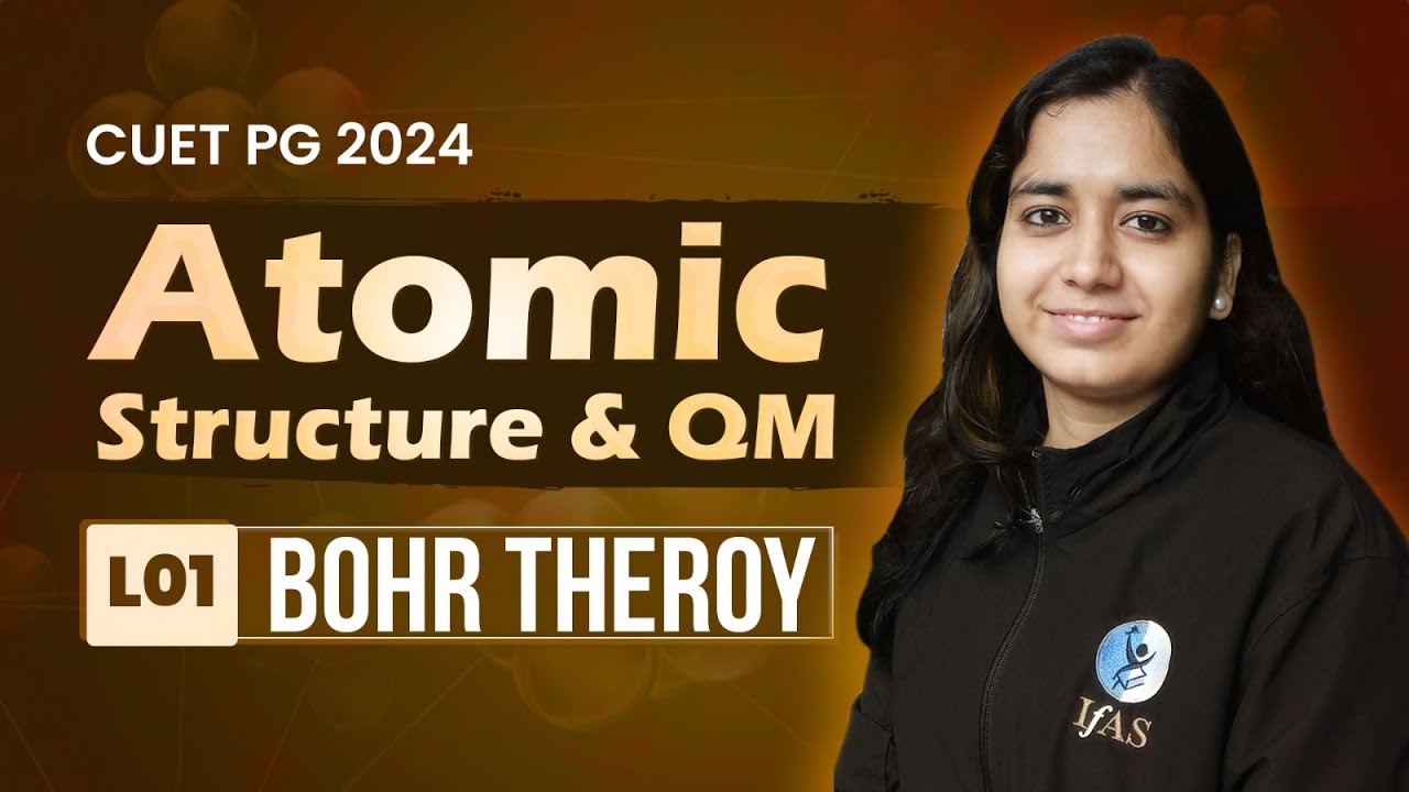 Atomic Structure  & QM | Bohr theroy | CUET PG Chemistry | L-1