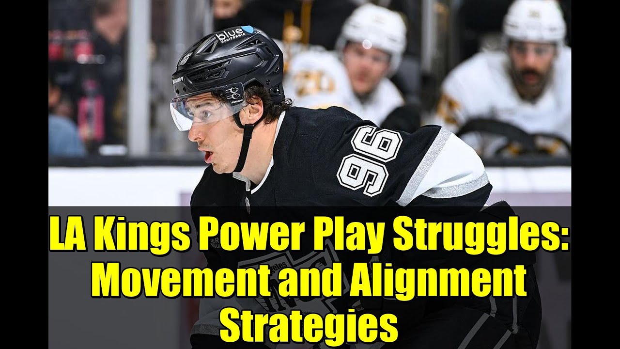 LA Kings Power Play Struggles: Movement and Alignment Strategies