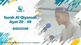 IMAM SHOLAT MERDU | Surah Al Qiyamah 20 - 40 | Ustadz Arsyad Bashri, Lc