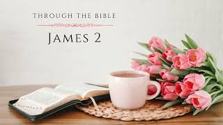 James 2 | ESV | Through the Bible | Bible Audiobook