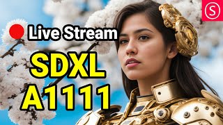 SDXL A1111 LIVE STREAM - Join me & Have Fun