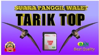 TARIK TOP BAN | SUARA PANGGIL WALET BERKWALITAS