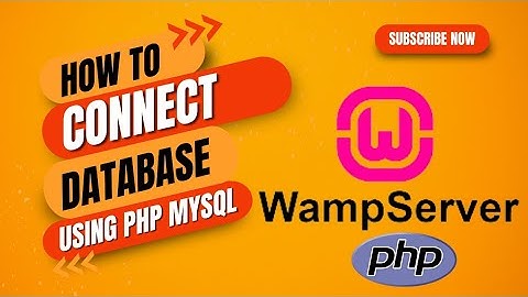 Connect To  Database Using Php MySQL || How to Connect Database in Php Mysql Using WampServer