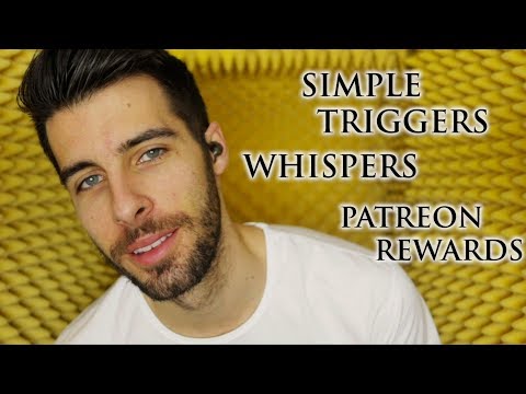 Relaxing Male ASMR - Simple Triggers, Whispers and Patreon Rewards