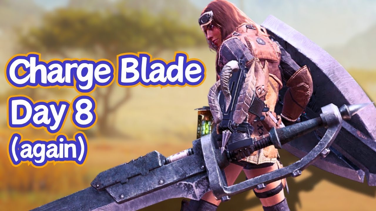 I need an entirely new set of gear to finish this | The 100 Hour Charge Blade Challenge | Day 8