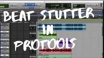 Beat Stutter in Protools