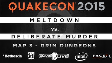 Meltdown vs. Deliberate murder - Map 3 - Grim Dungeons (QUAKECON 2015 TDM)