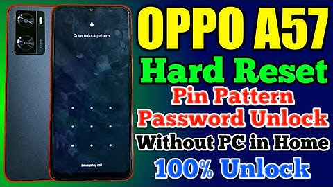 OPPO A57 Ka Lock Kaise Tode || OPPO A57 Hard Reset || OPPO A57 Pin Pattern Password Unlock in Home