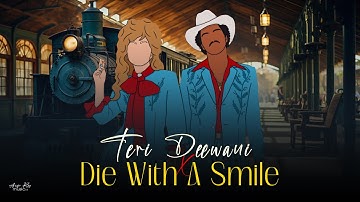 Die With A Smile X Teri Deewani (Mashup) | Lady Gaga, Bruno Mars | Kailash Kher | Arjun Roy