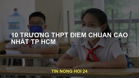 Top các trường có điểm thi đại học cao nhất năm 2022