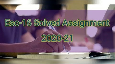 ESO-16  SOLVED ASSIGNMENT 2020-2021 |#IGNOU