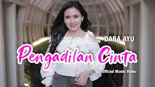 Dara Ayu - Pengadilan Cinta (Official Music Video) | KENTRUNG