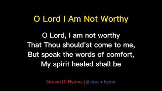Video voorbeeld van "O Lord I Am Not Worthy"