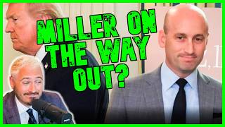 STEPHEN MILLER IS F*CKED (His World Is Falling Apart) | The Kyle Kulinski Show