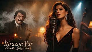 İti̇razim Var - Acoustic Jazz Cover - Sezin Umay (Müslüm Gürses Tribute) - [Mos Project: Exhibit 08]