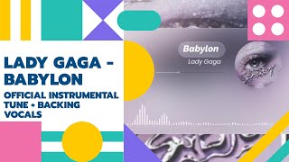 Lady Gaga-Babylon(Official Instrumental tune + backing vocals)