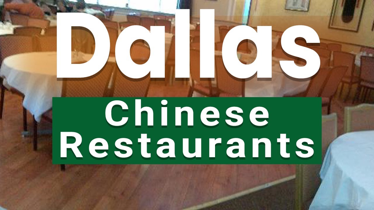 Top 10 Best Chinese Restaurants to Visit in Dallas, Texas USA