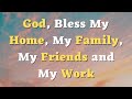 God, Bless My Home, My family, My Friends and My Work - A Short Prayer for the New Year 2024
