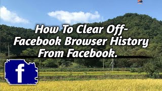How To Clear Your Off - Facebook Browser History From Facebook ? screenshot 5