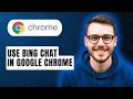 How To Use Bing Chat In Google Chrome [2026 Guide]