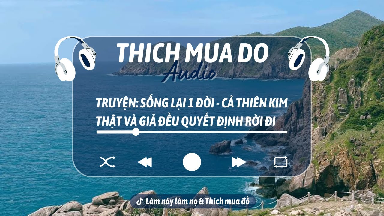 Sống lại một đời: Cả thiên kim thật và giả đều quyết tâm rời đi - THÍCH MUA ĐỒ
