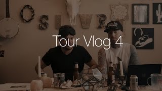 Tour Vlog 4