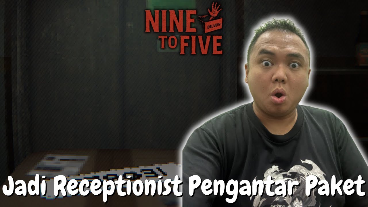 Aku Bekerja Sebagai Receptionist Dan Ada Hal Aneh Terjadi - Nine To Five