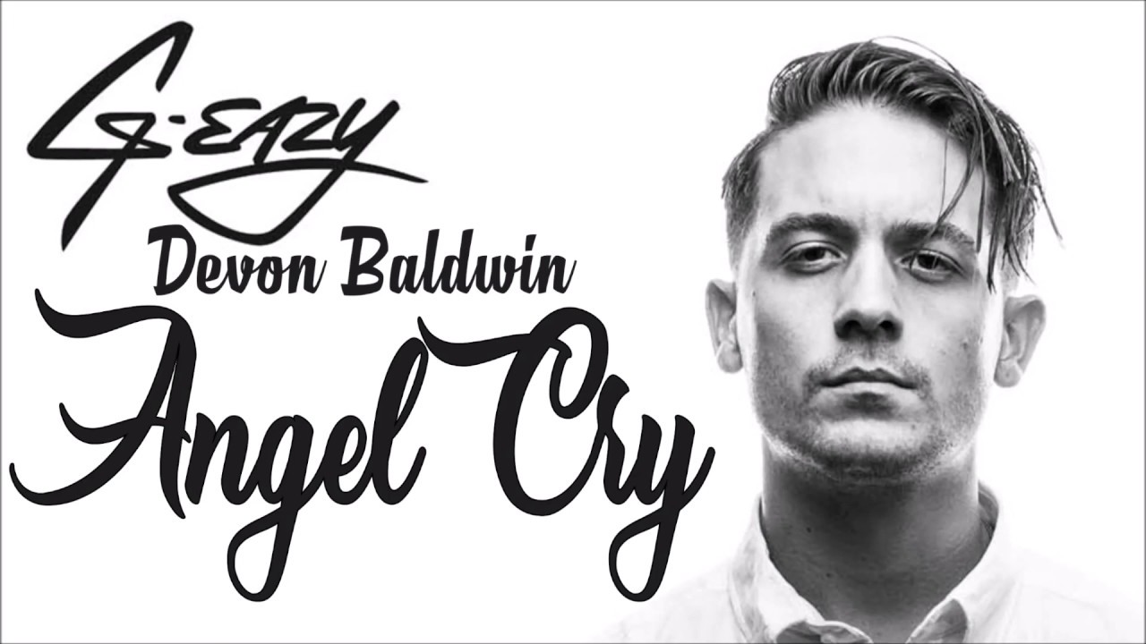 g-eazy, geazy, angel cry, angel, devon baldwin, devon, lyrics, lyric, recom...