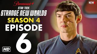 Star Trek Strange New Worlds Season 4 Episode 6 Trailer - Enterprise Could Tear Apart, 04x06 Promo