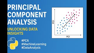 Principal Component Analysis (PCA): Unlocking Data Insights